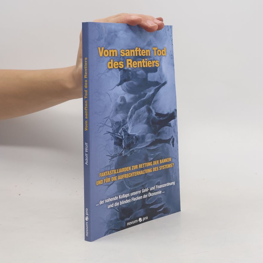 Adolf Wolf Vom sanften Tod des Rentiers
