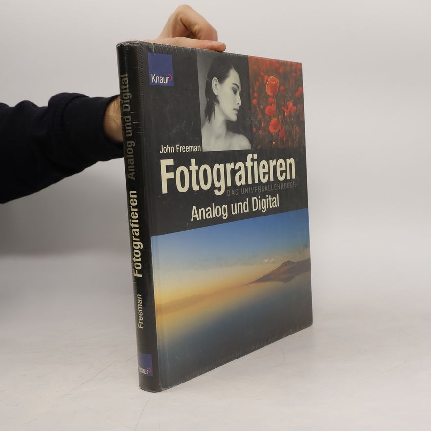 John Freeman Fotografieren analog und digital