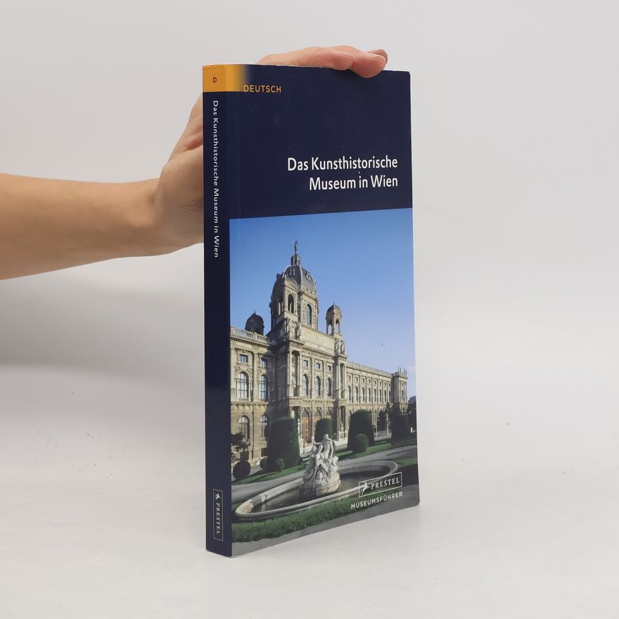 Wilfried Seipel Das Kunsthistorische Museum in Wien