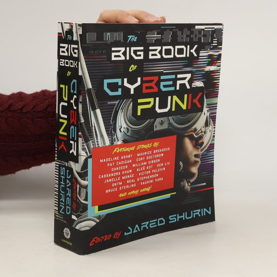 Mahvesh Murad The Big Book of Cyberpunk