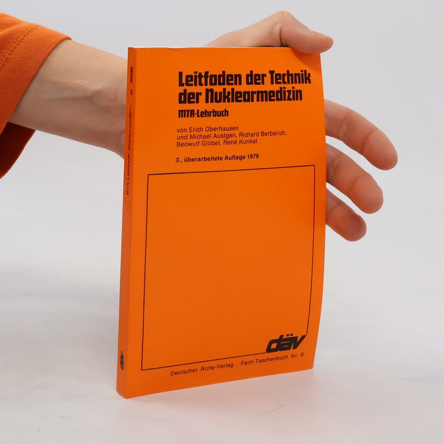 Erich Oberhausen Leitfaden der Technik der Nuklearmedizin