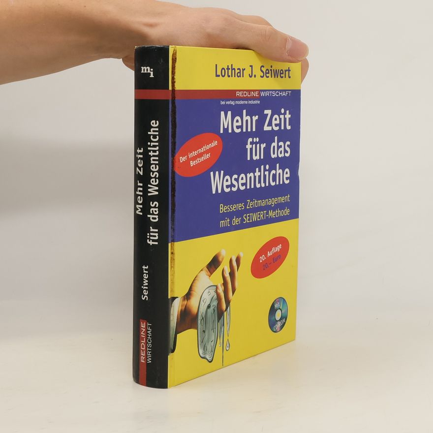 Lothar J. Seiwert Mehr Zeit für das Wesentliche