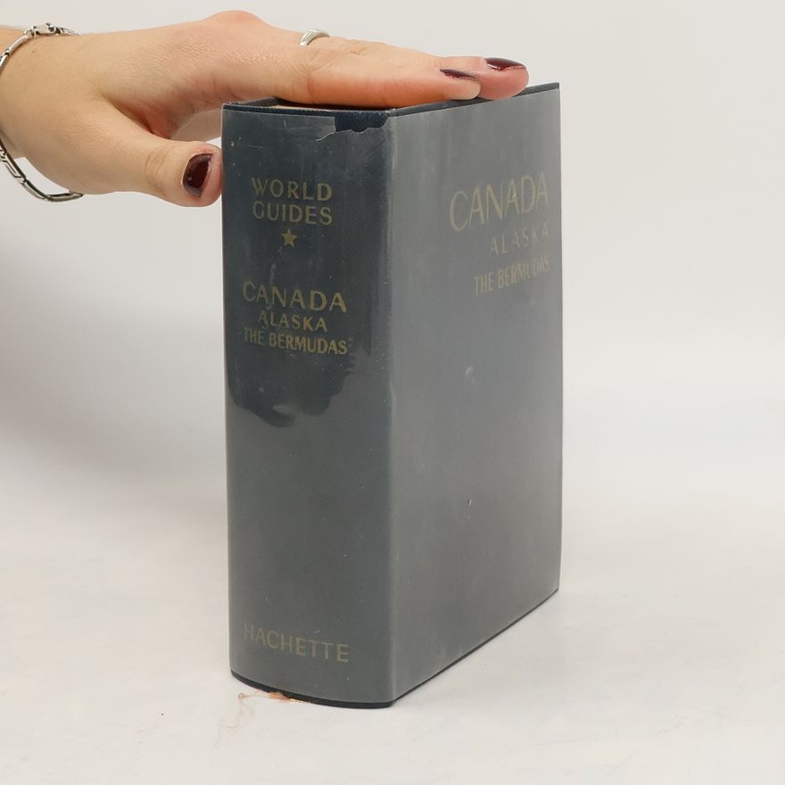 Kolektiv autorů Hachette World Guides. Canada. Alaska. The Bermudas