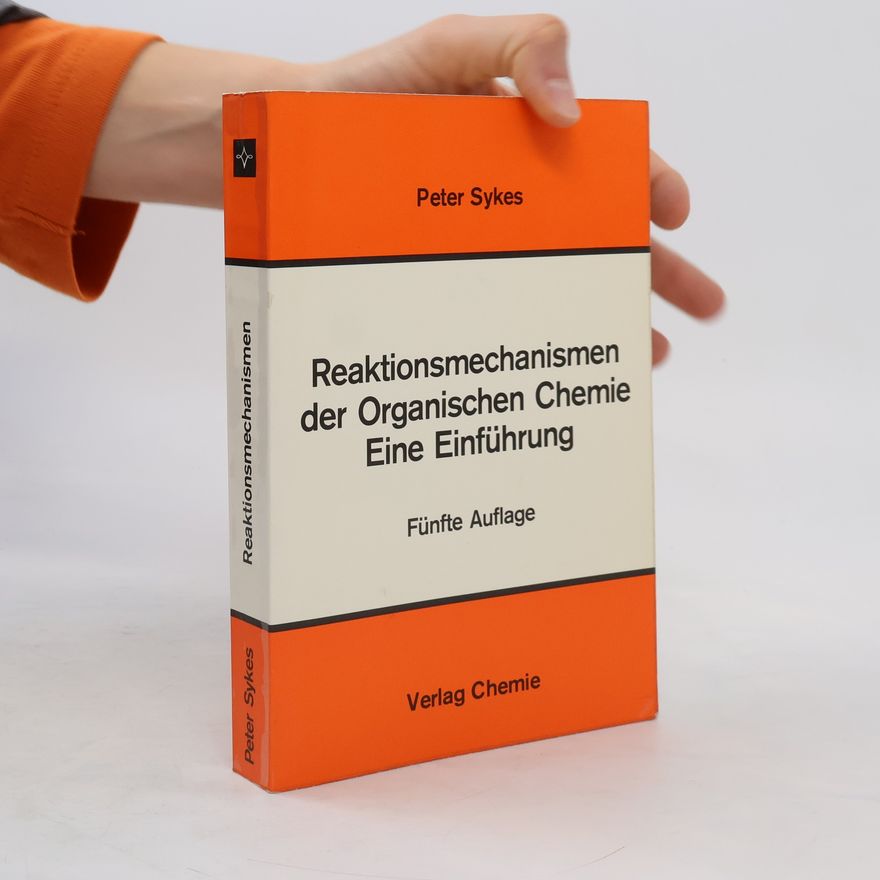 Peter Sykes Reaktionsmechanismen der organischen Chemie