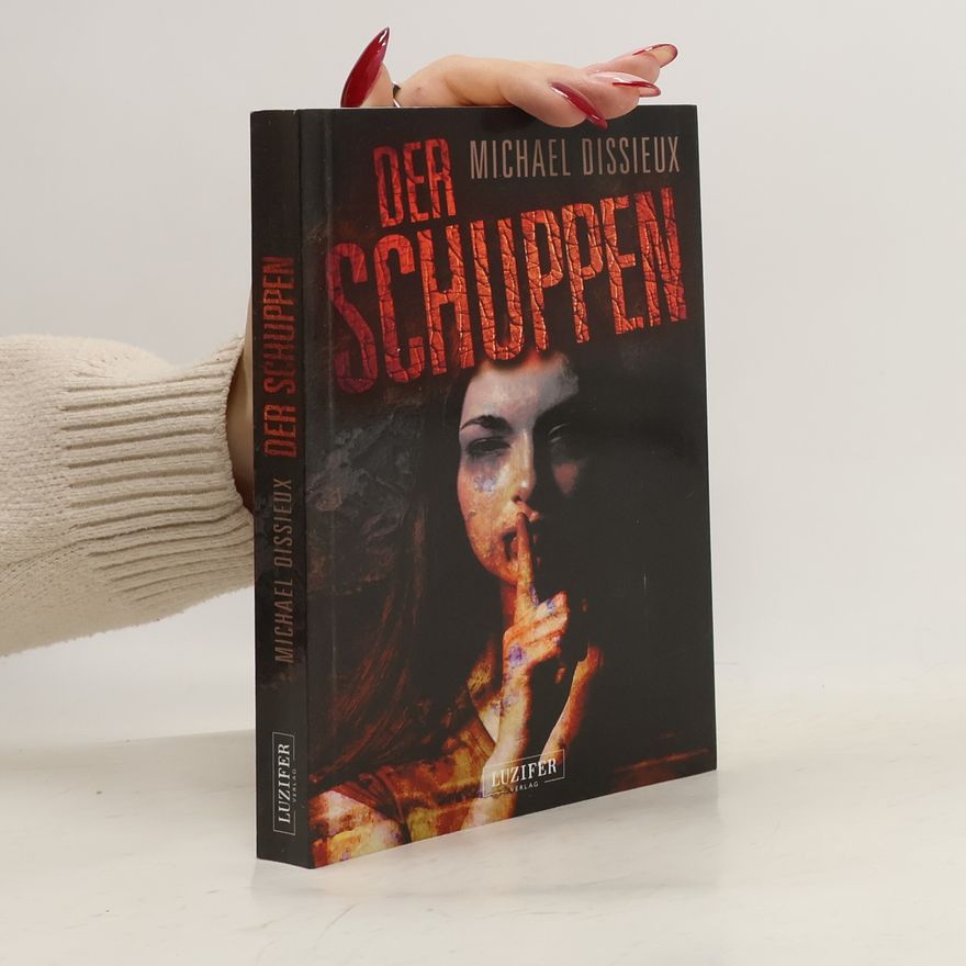 Michael Dissieux Der Schuppen