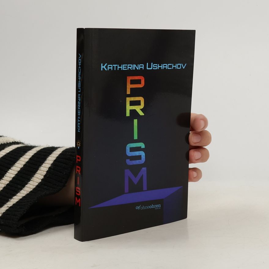 Katherina Ushachov Prism