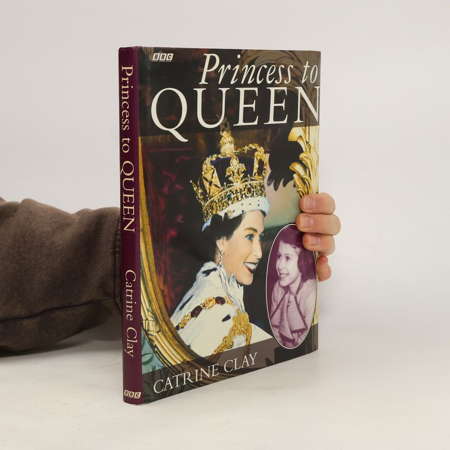 Catrine Clay Princess to Queen