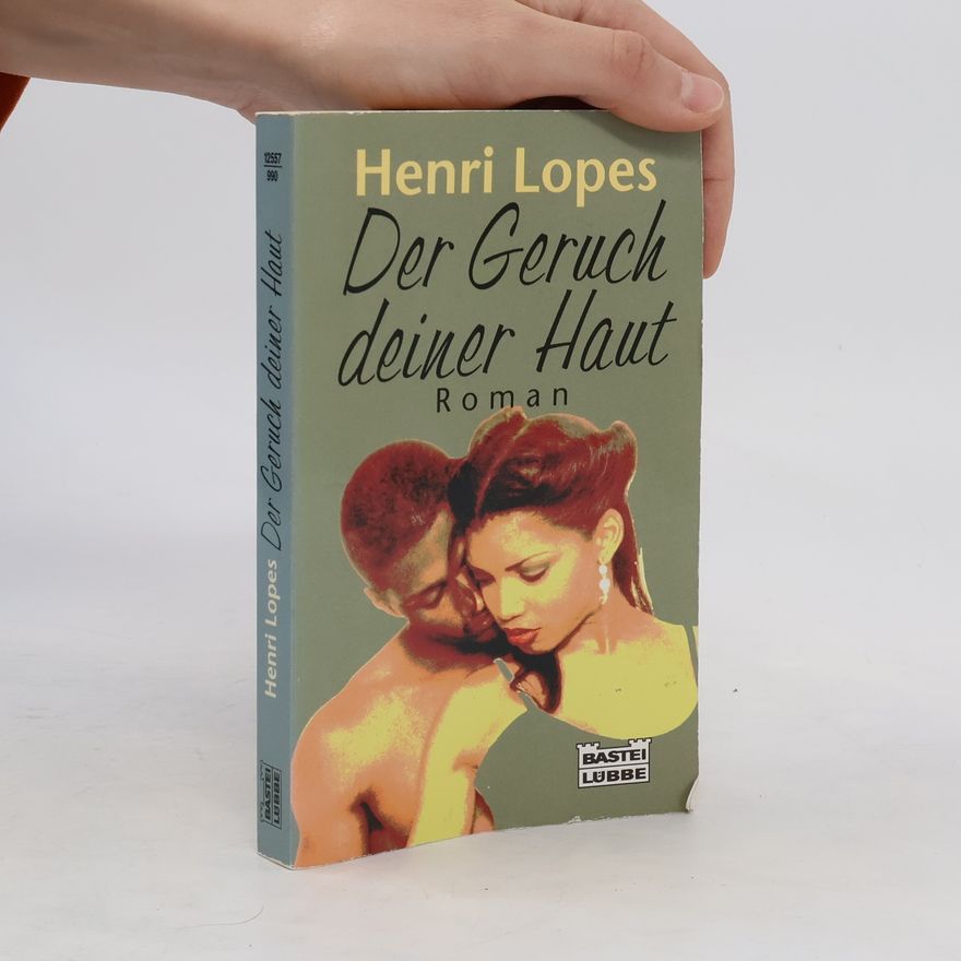 Henri Lopes Der Geruch deiner Haut
