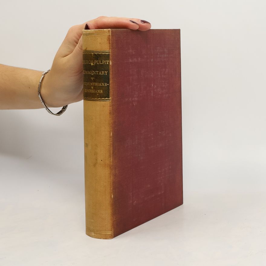 Collectif d'auteurs The Church Pulpit Commentary 1. Corinthians to Ephesians