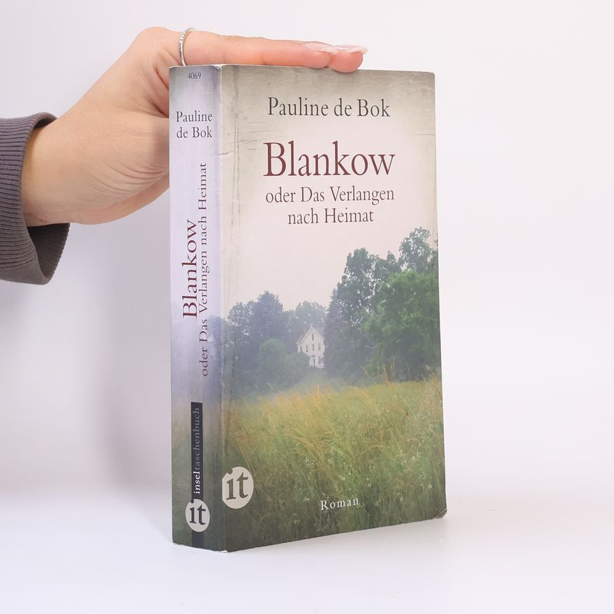 Pauline de Bok Blankow oder Das Verlangen nach Heimat