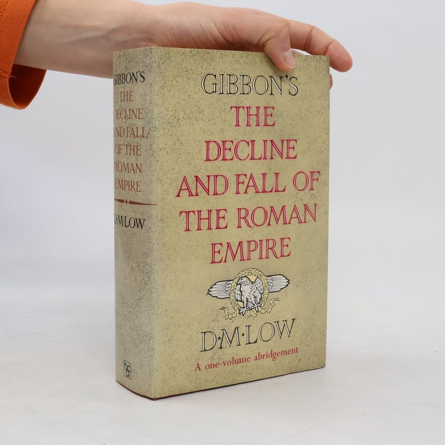 Edward Gibbon The Decline and Fall of the Roman Empire