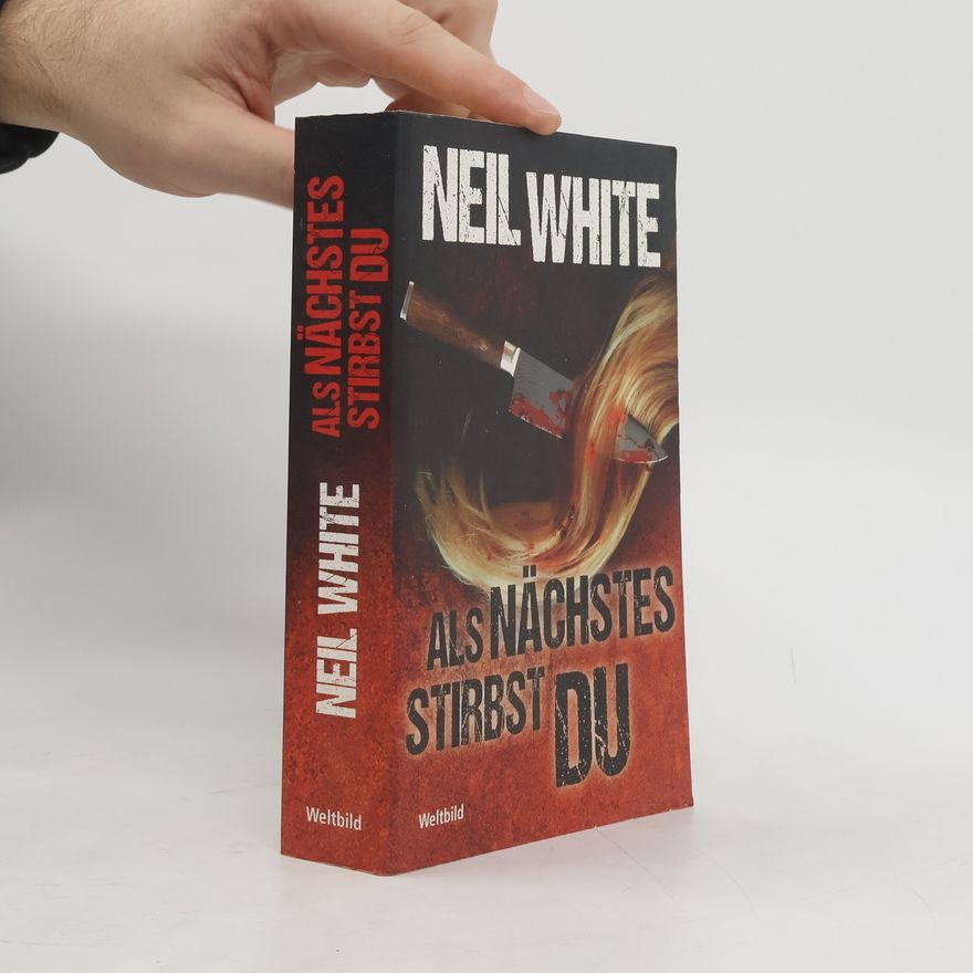 Neil White Als Nächstes stirbst du