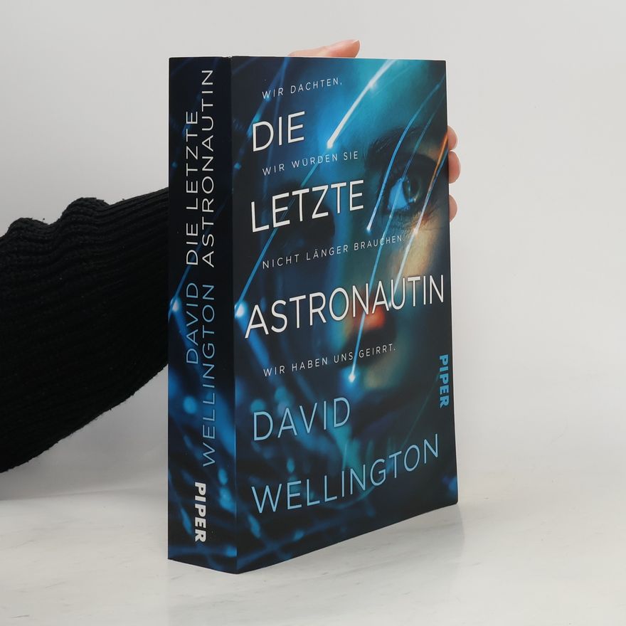 David Wellington Die letzte Astronautin