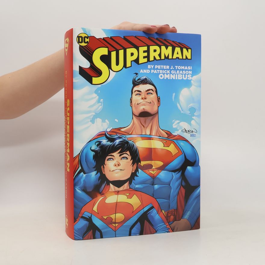 Peter Tomasi Superman by Peter J. Tomasi and Patrick Gleason Omnibus