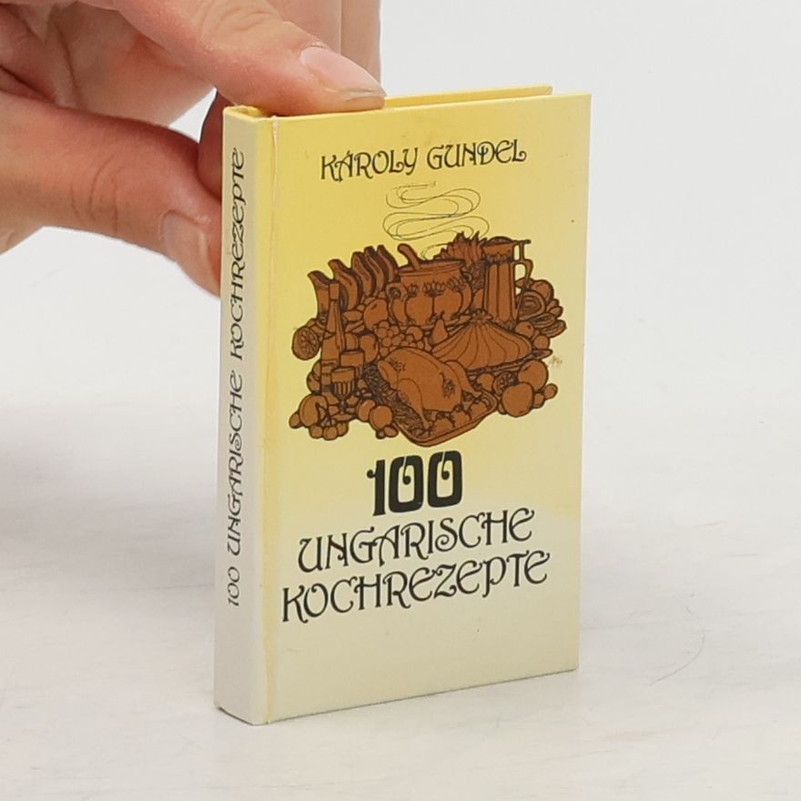 Károly Gundel 100 ungarische Kochrezepte