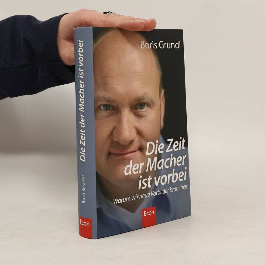 Boris Grundl Die Zeit der Macher ist vorbei