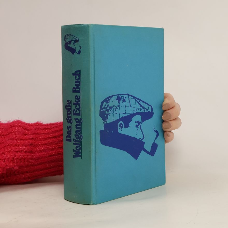Wolfgang Ecke Das große Wolfgang Ecke Buch