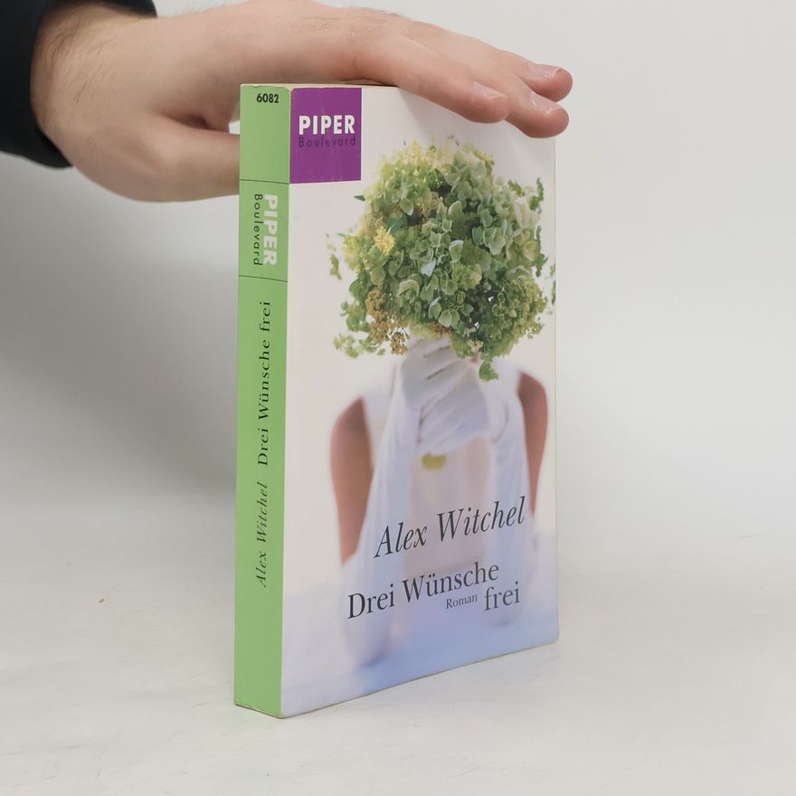 Alex Witchel Drei Wünsche frei