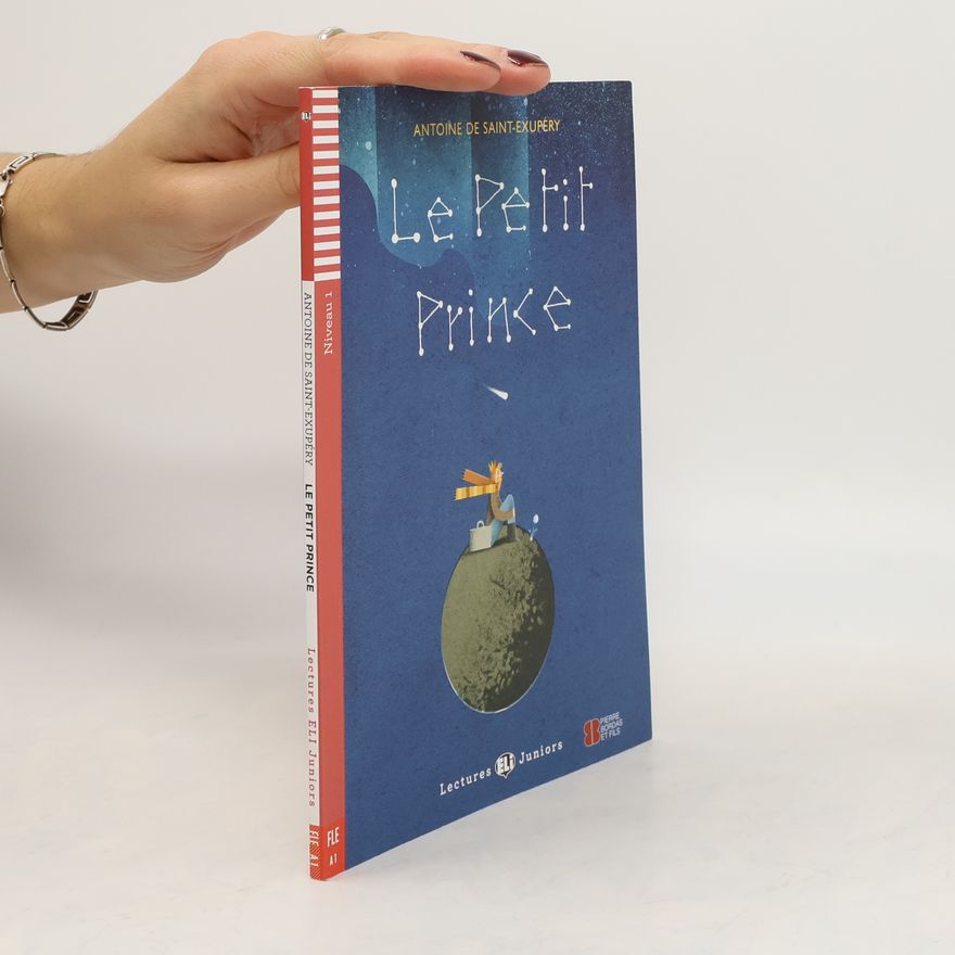 Antoine de Saint-Exupéry Le Petit Prince