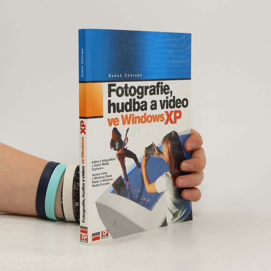 Radek Chalupa Fotografie, hudba a video ve Windows XP