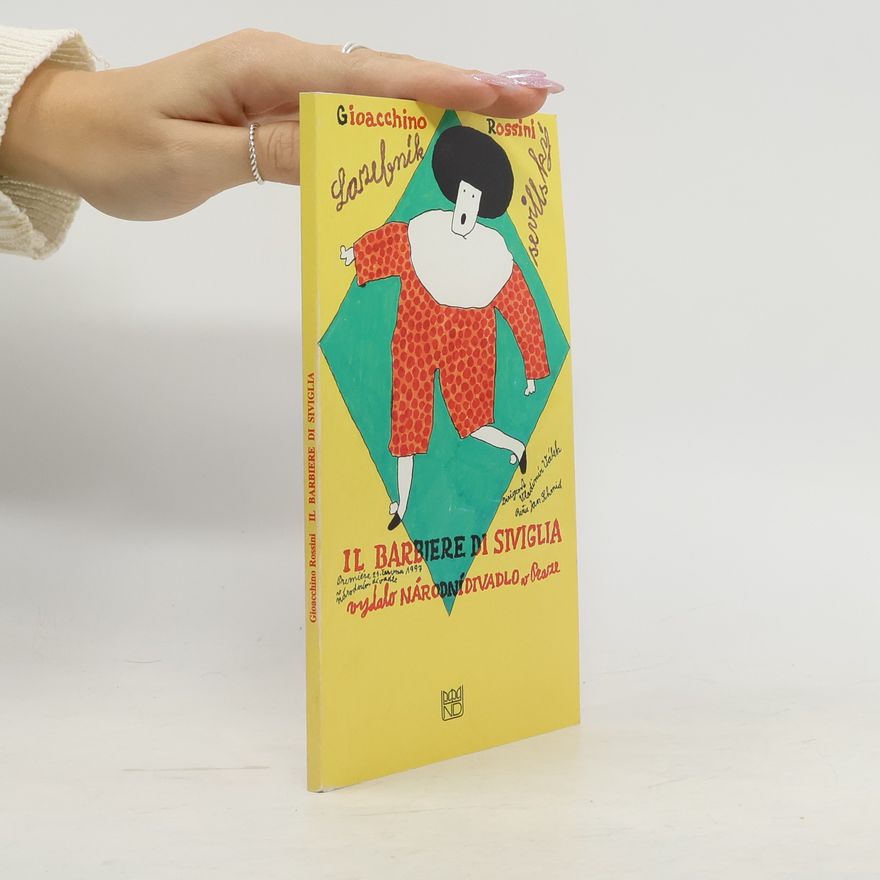Autorenkollektiv Il barbiere di Siviglia = (Lazebník sevillský) : komická opera o dvou dějstvích : [příležitostný tisk k premiéře 21. a 24. června 1997 v Národním divadle v Praze]