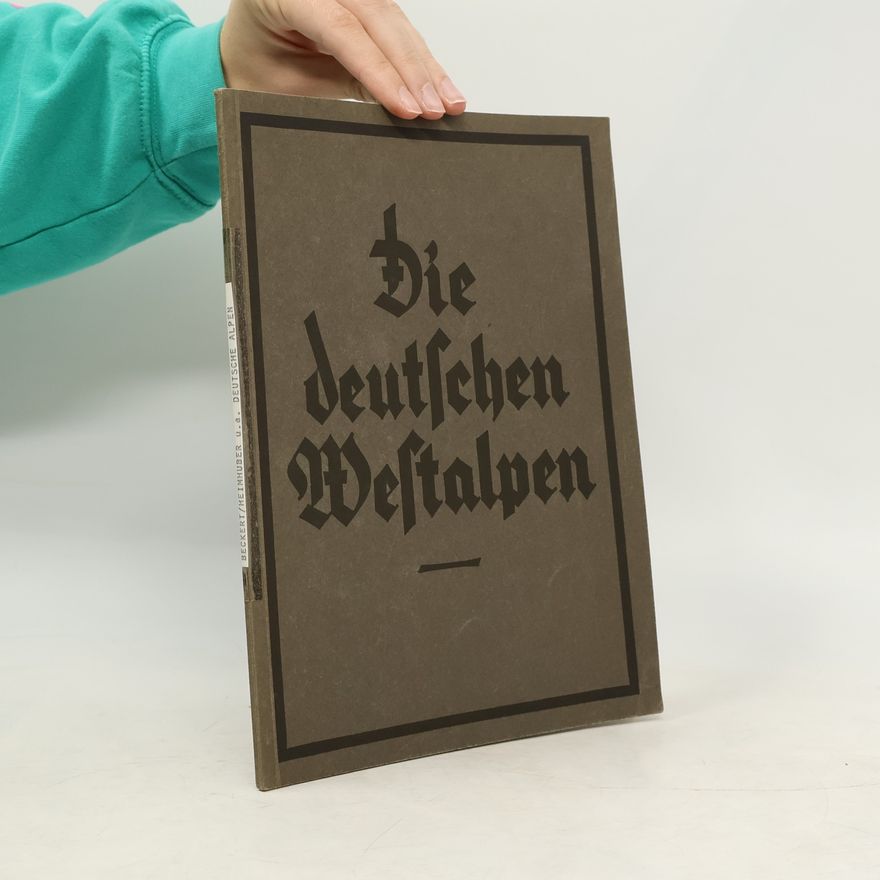 Autorenkollektiv Die deutschen Westalpen