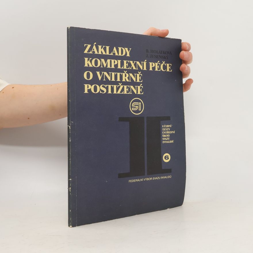 Kolektiv autorů Základy komplexní péče o vnitřně postižené