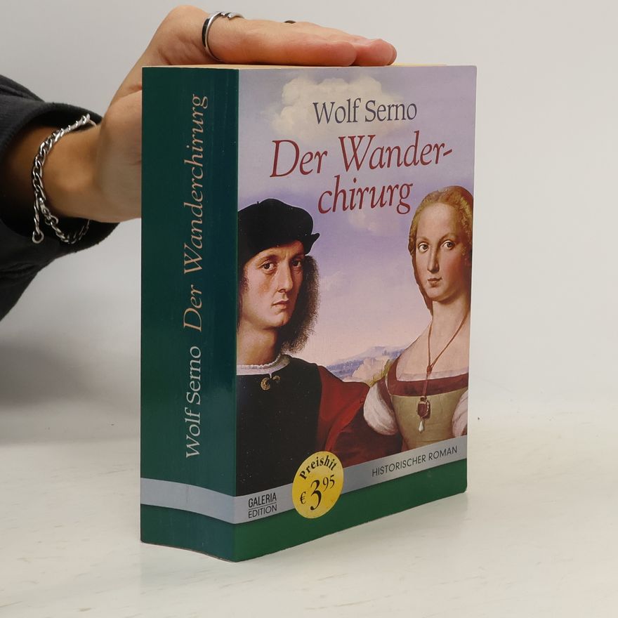Wolf Serno Der Wanderchirurg