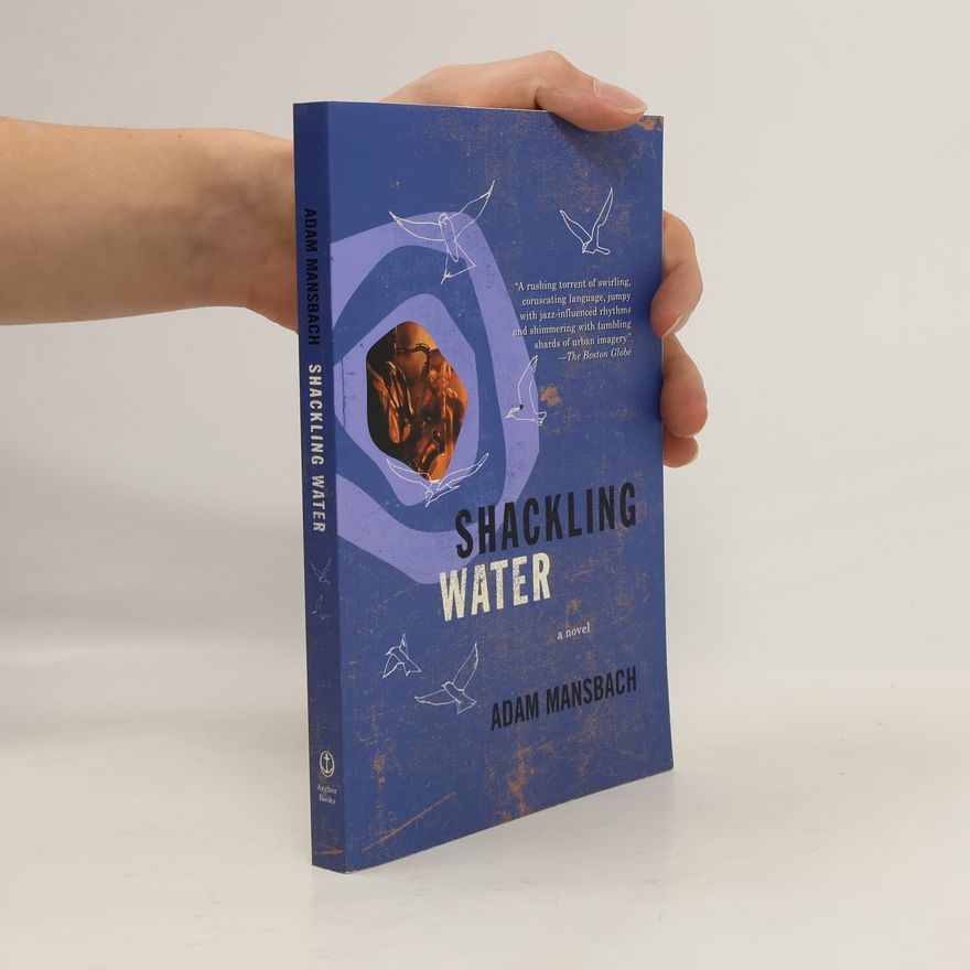 Adam Mansbach Shackling Water