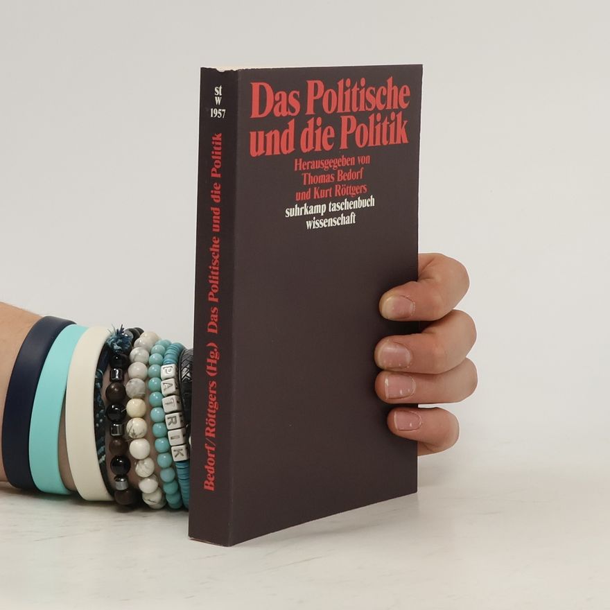 Thomas Bedorf Das Politische und die Politik