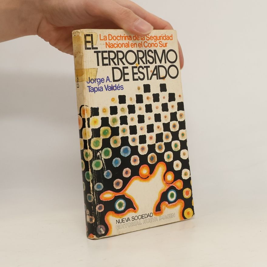Jorge A. Tapia Valdés El terrorismo de estado