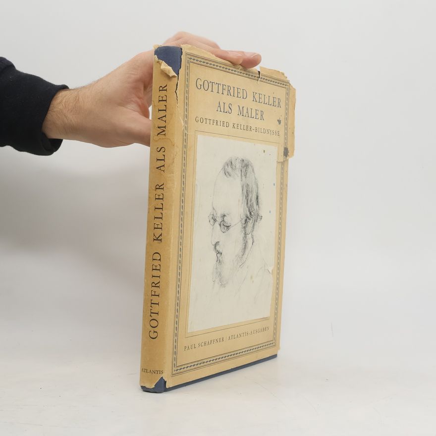Paul Schaffner Gottfried Keller als Maler
