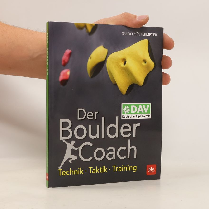 Guido Köstermeyer Der Boulder-Coach