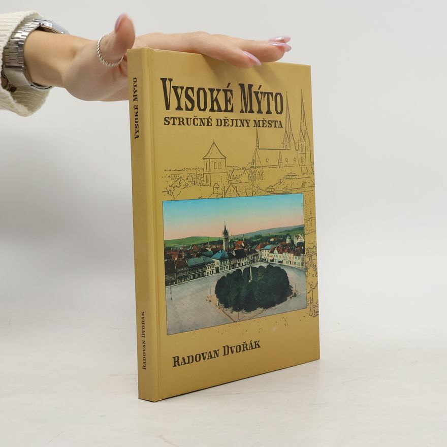 Radovan Dvořák Vysoké Mýto: Stručné dějiny města