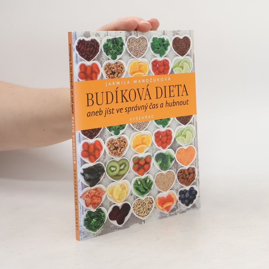 Jarmila Mandžuková Budíková dieta aneb Jíst ve správný čas a hubnout