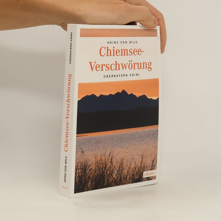 Heinz von Wilk Chiemsee-Verschwörung