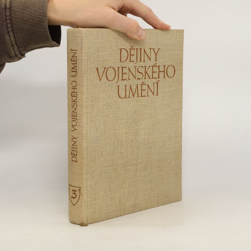 Kolektiv autorů Dějiny vojenského umění III.