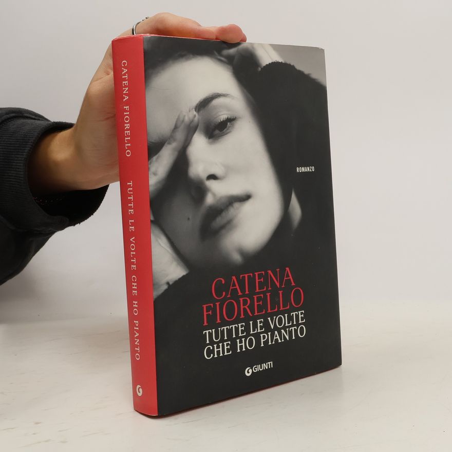 Catena Fiorello Tutte le volte che ho pianto