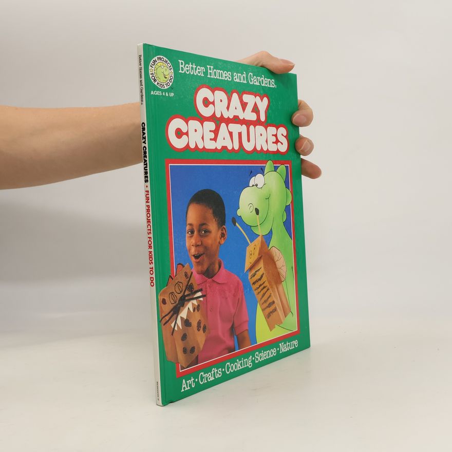 Linda Foley Woodrum Better Homes and Gardens: Crazy Creatures