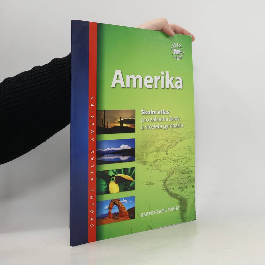 Kolektiv autorů Amerika : školní atlas pro základní školy a víceletá gymnázia