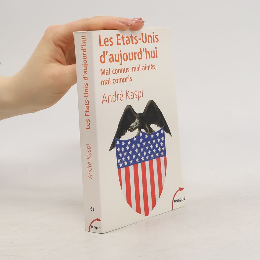 Andre Kaspi Les Etats-Unis d'aujourd'hui