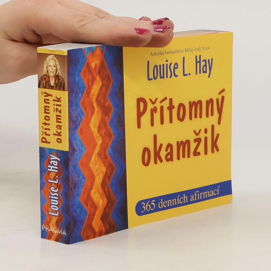 Jana Novotná Přítomný okamžik : 365 afirmací na každý den