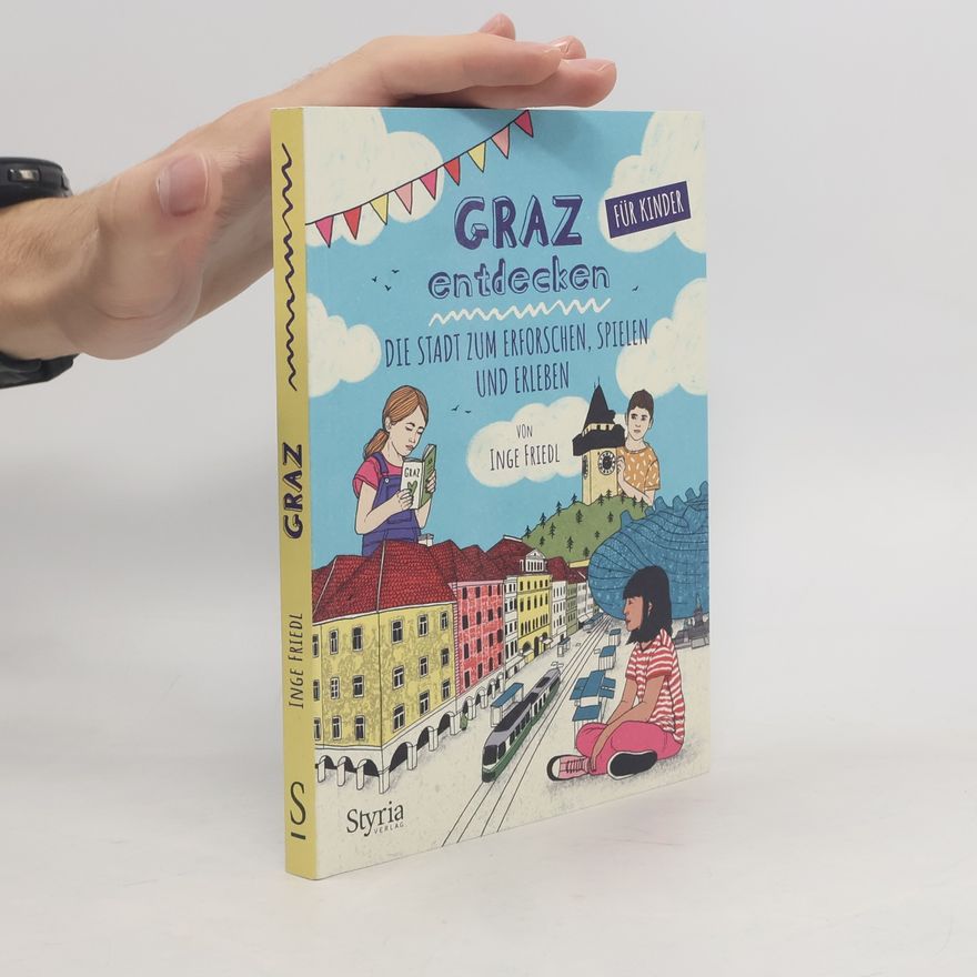 Inge Friedl Graz entdecken für Kinder