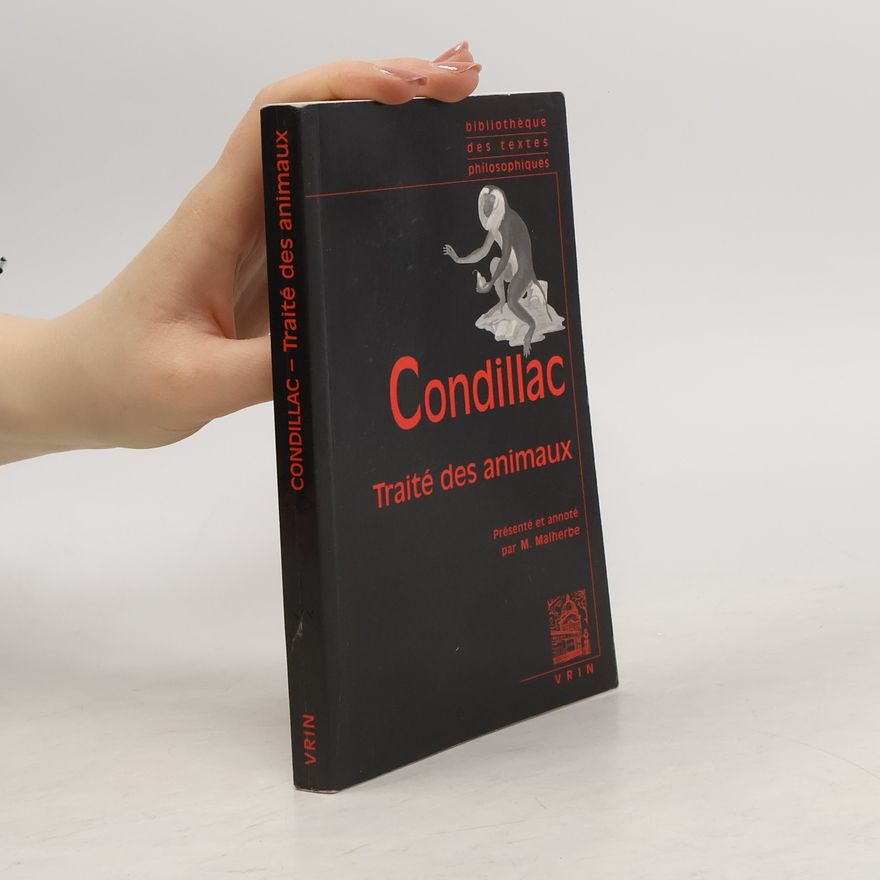 Étienne Bonnot de Condillac Condillac: Traite Des Animaux
