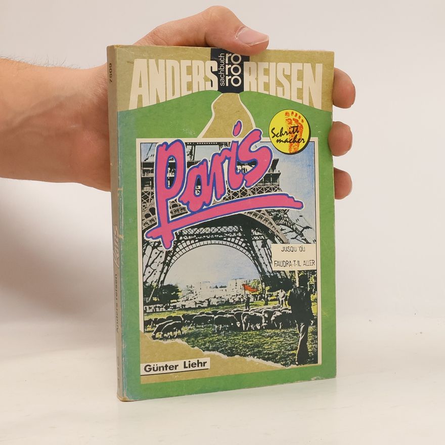 Günter Liehr Anders reisen: Paris