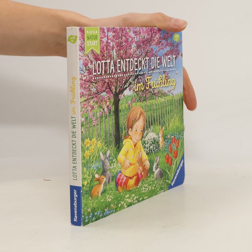 Katja Senner Lotta entdeckt die Welt im Frühling