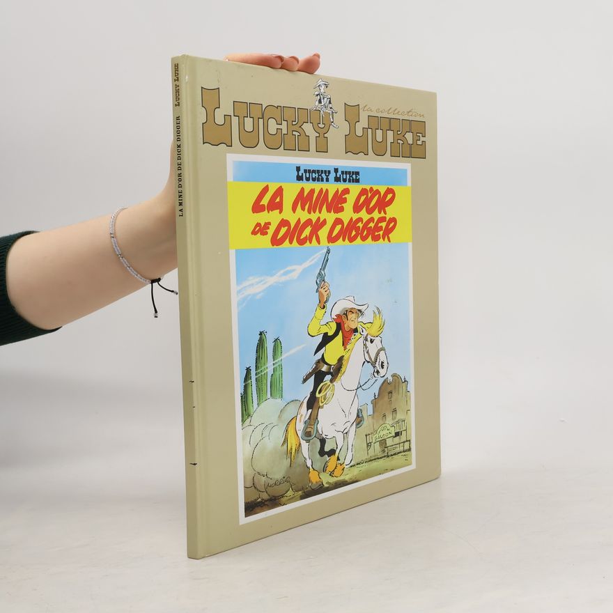 Various authors Lucky Luke. La mine d'or de Dick Digger
