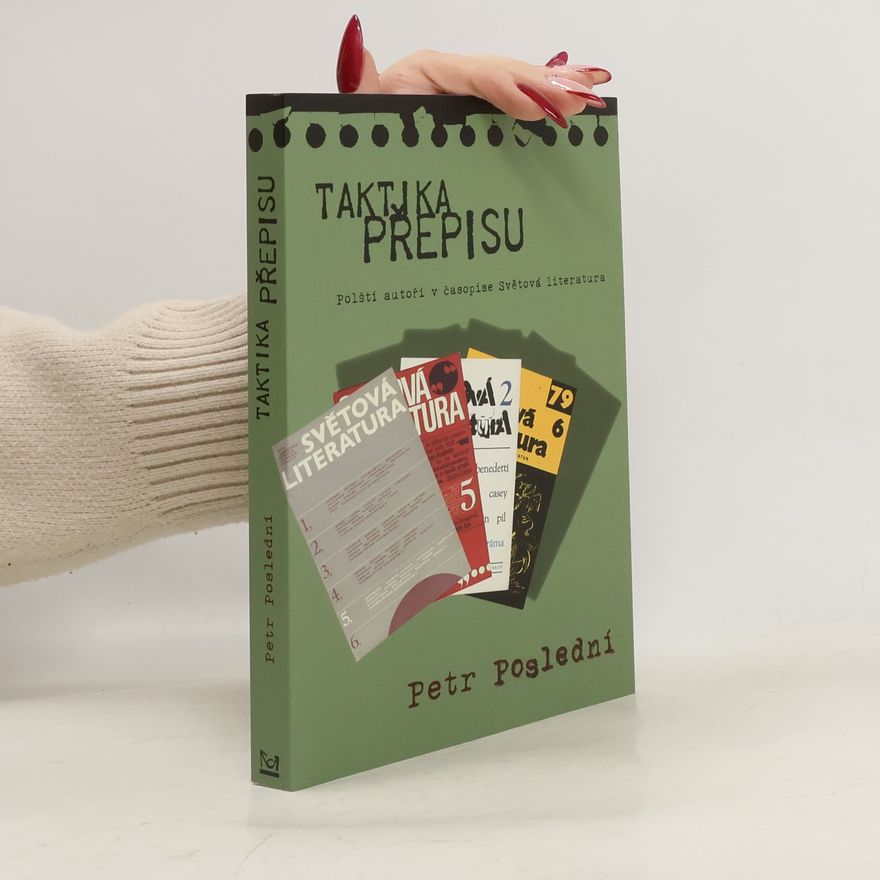 Petr Poslední Taktika přepisu - Polští autoři v časopise Světová literatura