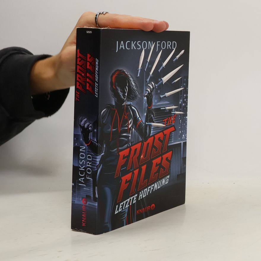 Jackson Ford The Frost Files - Letzte Hoffnung