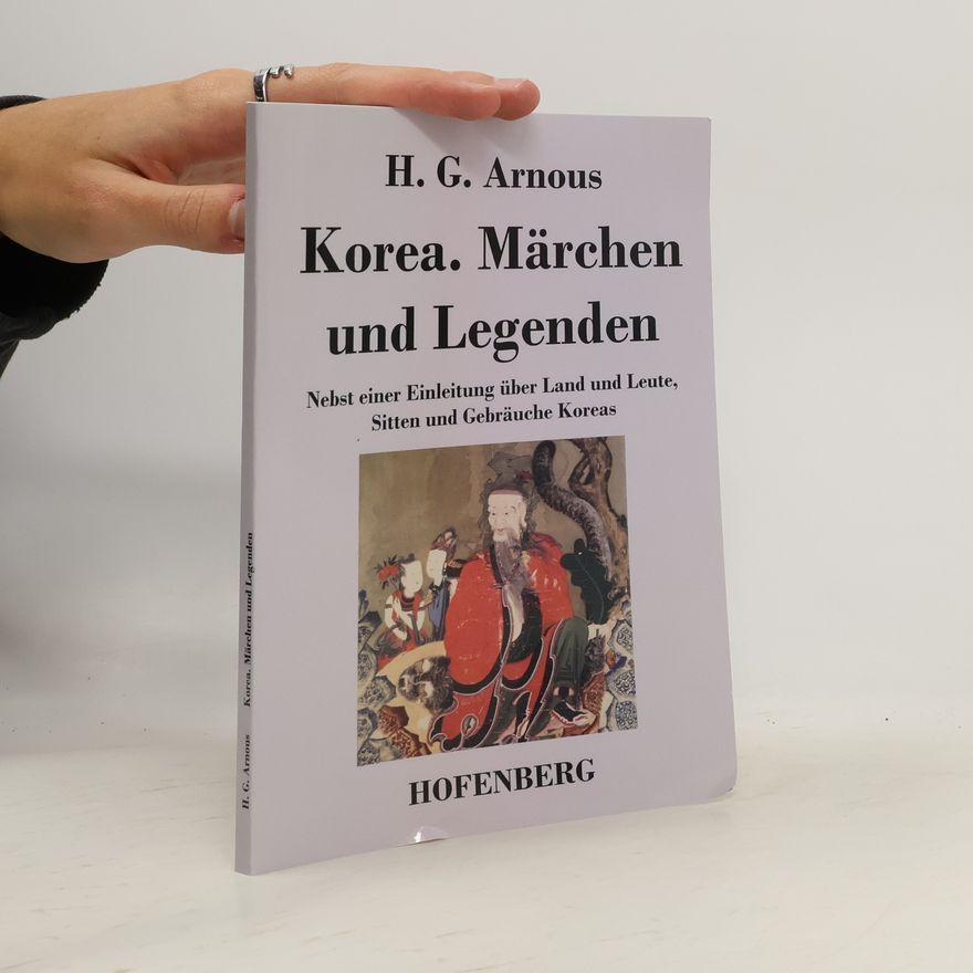 H. G. Arnous Korea. Märchen und Legenden
